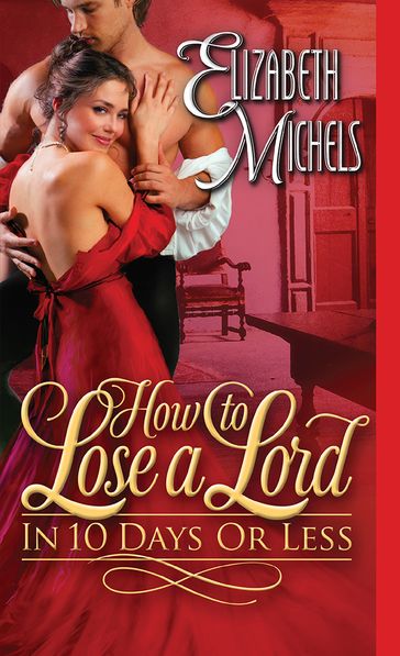 How to Lose a Lord in 10 Days or Less - Elizabeth Michels