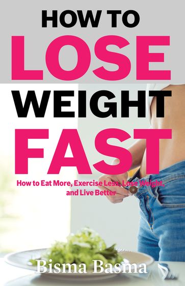 How to Lose Weight Fast - Bisma Basma