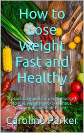 How to Lose Weight Fast and Healthy