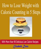 How to Lose Weight with Calorie Counting in 5 Steps
