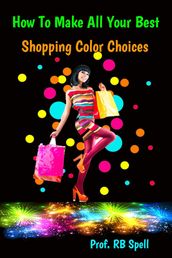 How to Make All Your Best Shopping Color Choices