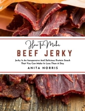 How to Make Beef Jerky