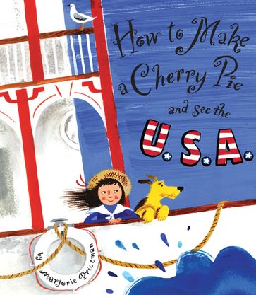 How to Make a Cherry Pie and See the U.S.A. - Marjorie Priceman