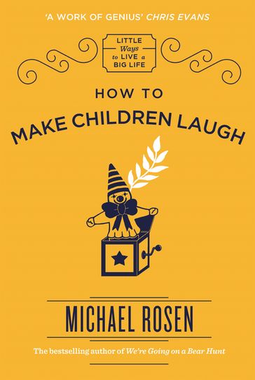 How to Make Children Laugh - Michael Rosen