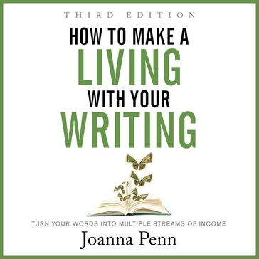 How to Make a Living with Your Writing Third Edition - Joanna Penn