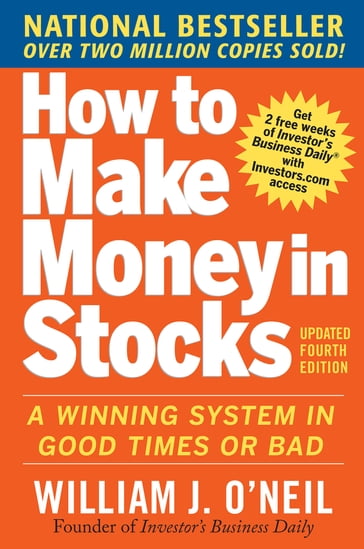 How to Make Money in Stocks: A Winning System in Good Times and Bad, Fourth Edition - William O