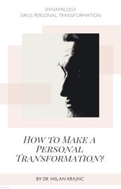 How to Make a Personal Transformation?