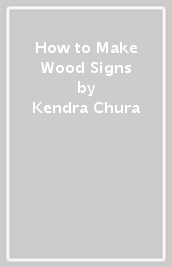 How to Make Wood Signs