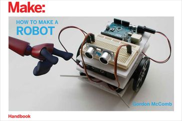 How to Make a Robot - Gordon McComb