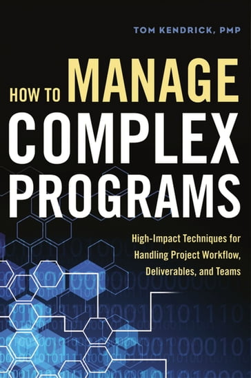 How to Manage Complex Programs - Tom Kendrick