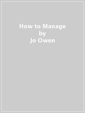 How to Manage - Jo Owen