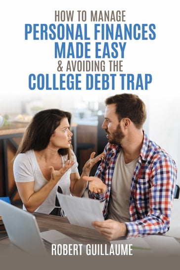 How to Manage Personal Finances Made Easy & Avoiding the College Debt Trap - Robert Guillaume