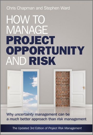 How to Manage Project Opportunity and Risk - Stephen Ward - Chris Chapman