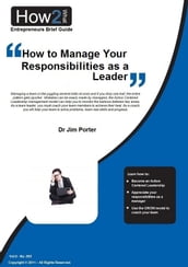 How to Manage Your Responsibilities as a Leader