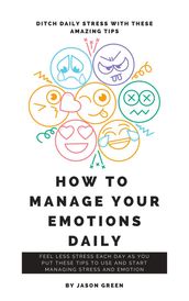 How to Manage Your Emotions Daily