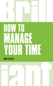 How to Manage Your Time