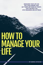 How to Manage your Life