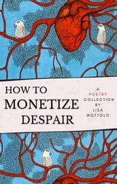How to Monetize Despair