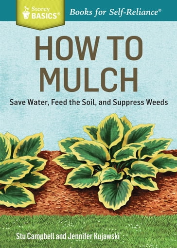 How to Mulch - Jennifer Kujawski - Stu Campbell