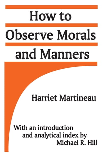 How to Observe Morals and Manners - Harriet Martineau