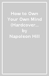 How to Own Your Own Mind (Hardcover Library Edition)