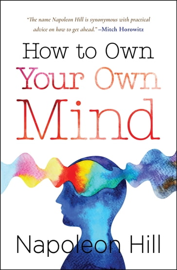 How to Own Your Own Mind - Napoleon Hill