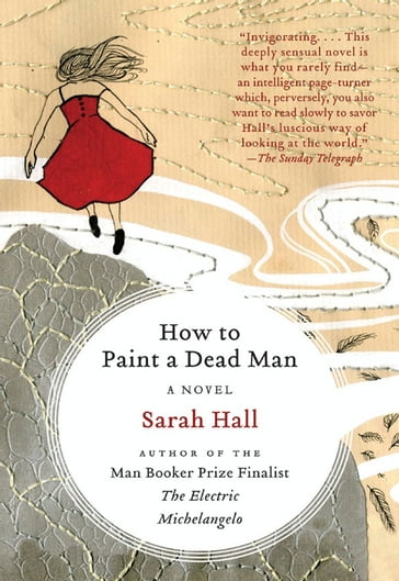 How to Paint a Dead Man - Sarah Hall