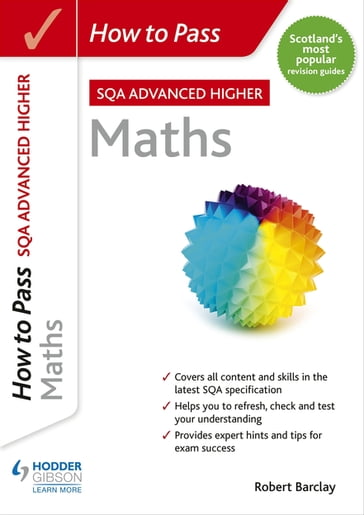 How to Pass Advanced Higher Maths - Robert Barclay