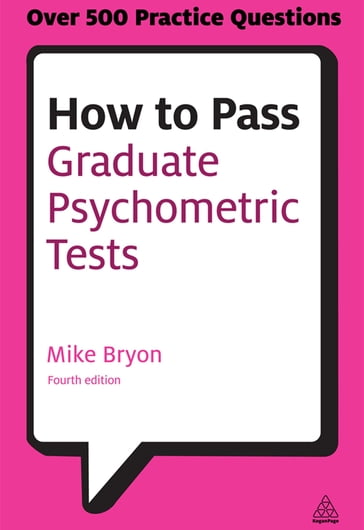 How to Pass Graduate Psychometric Tests - Mike Bryon