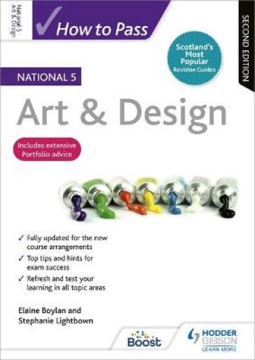 How to Pass National 5 Art & Design, Second Edition - Elaine Boylan - Stephanie Lightbown