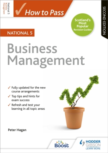 How to Pass National 5 Business Management, Second Edition - Peter Hagan