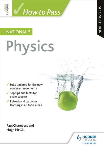 How to Pass National 5 Physics, Second Edition - Hugh McGill - Paul Chambers