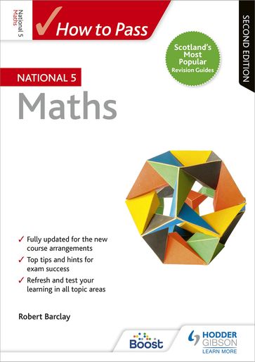 How to Pass National 5 Maths, Second Edition - Robert Barclay