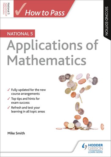How to Pass National 5 Applications of Maths, Second Edition - Mike Smith