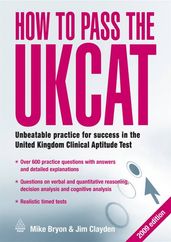 How to Pass the UKCAT: Unbeatable Practice for Success in the United Kingdom Clinical Aptitude Test
