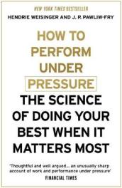 How to Perform Under Pressure