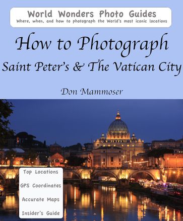 How to Photograph Saint Peter's & The Vatican City - Don Mammoser
