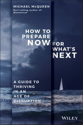 How to Prepare Now for What