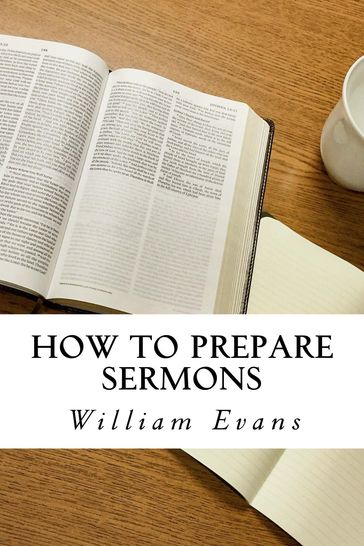 How to Prepare Sermons - William Evans