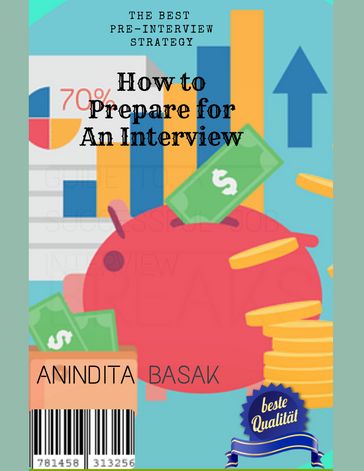 How to Prepare for An Interview - The Best Pre-Interview Strategy - Anindita Basak