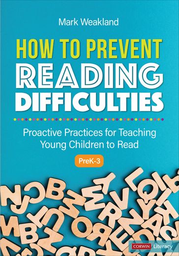 How to Prevent Reading Difficulties, Grades PreK-3 - Mark Weakland