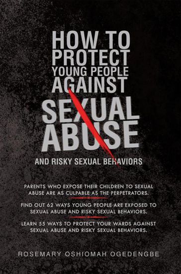 How to Protect Young People Against Sexual Abuse and Risky Sexual Behaviors - ROSEMARY OSHIOMAH OGEDENGBE