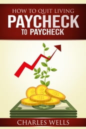 How to Quit Living Paycheck to Paycheck