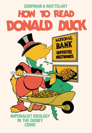 How to Read Donald Duck - Ariel Dorfman - Armand Mattelart