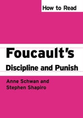 How to Read Foucault s Discipline and Punish