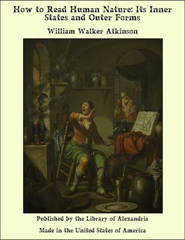 How to Read Human Nature: Its Inner States and Outer Forms - William Walker Atkinson