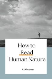 How to Read Human Nature