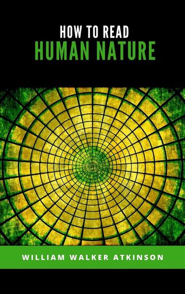 How to Read Human Nature - William Walker