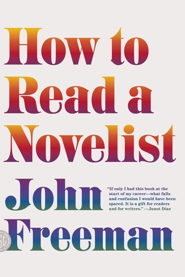 How to Read a Novelist - John Freeman