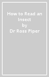 How to Read an Insect